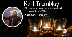 Rassemblement Karl Tremblay | Diffusion de la cérémonie hommage
